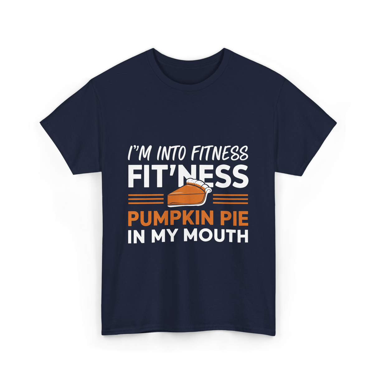 I'm Into Fitness Thanksgiving T-Shirt - Navy