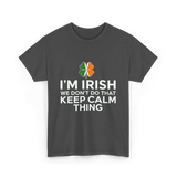 I'm Irish Keep Calm Thing Ireland T-Shirt - Dark Heather