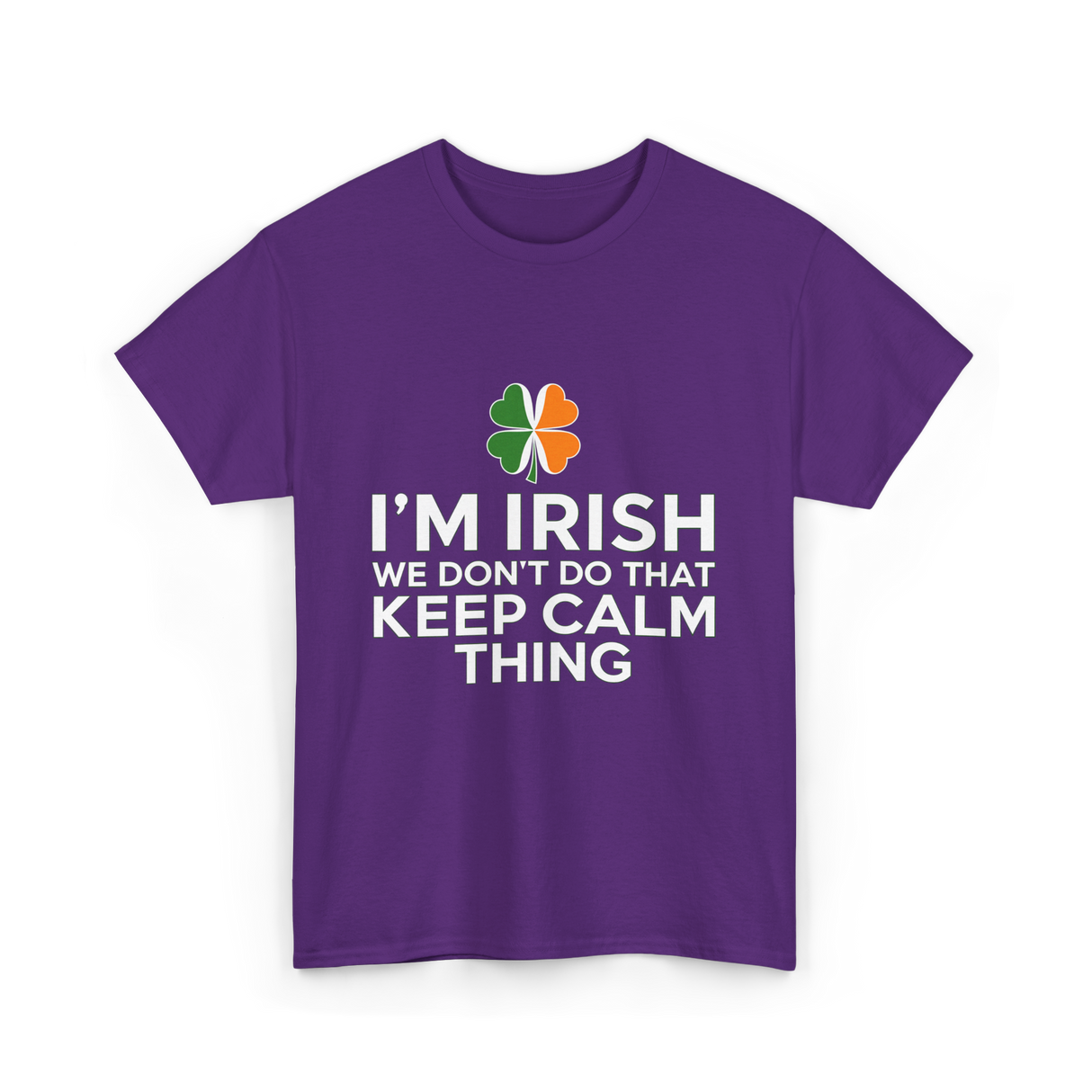 I'm Irish Keep Calm Thing Ireland T-Shirt - Purple