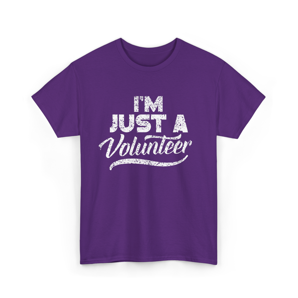 I'm Just A Volunteer T-Shirt - Purple