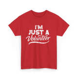 I'm Just A Volunteer T-Shirt - Red