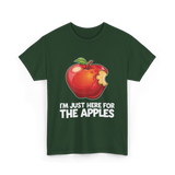 Im Just Here For Apples Apple T-Shirt - Forest Green