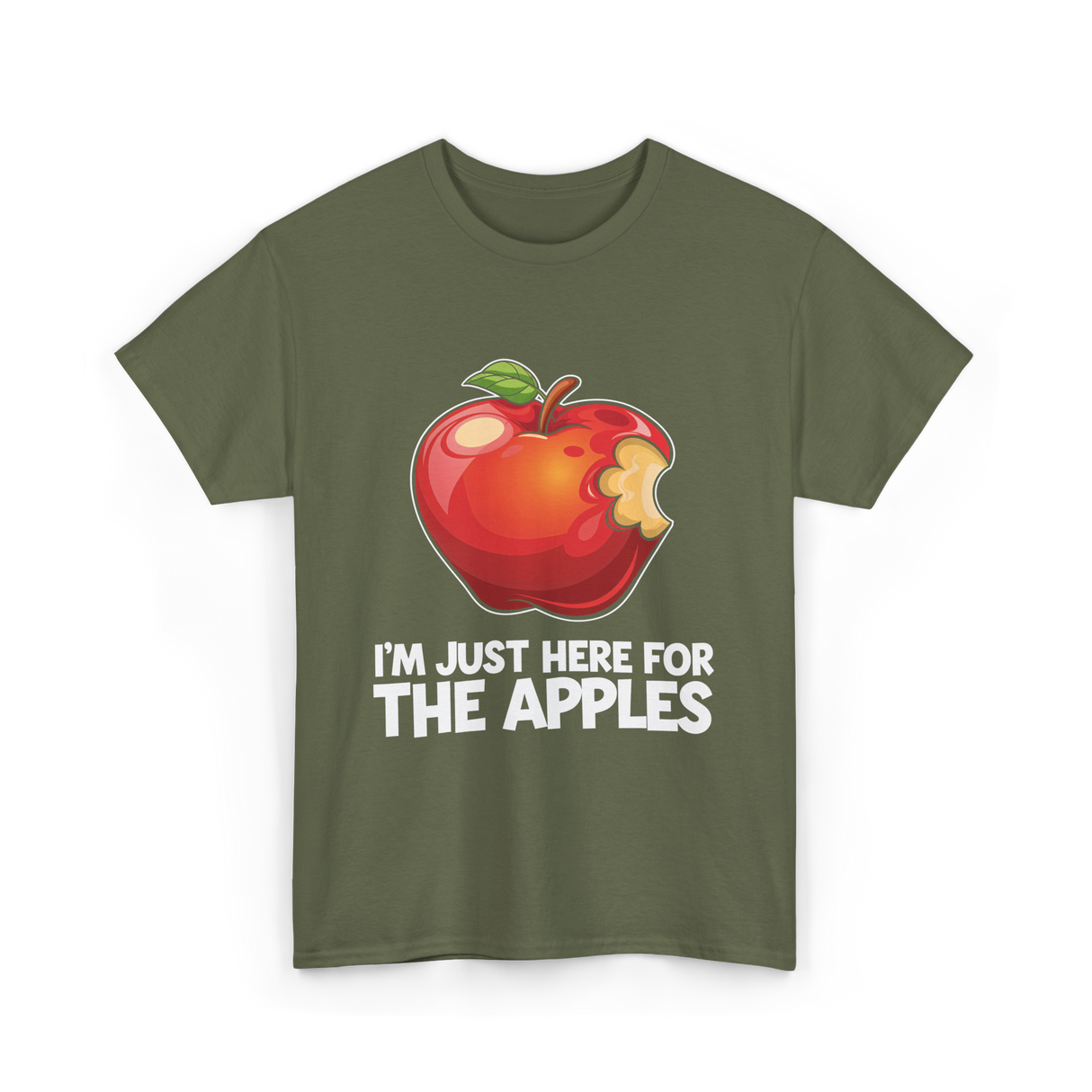 Im Just Here For Apples Apple T-Shirt - Military Green