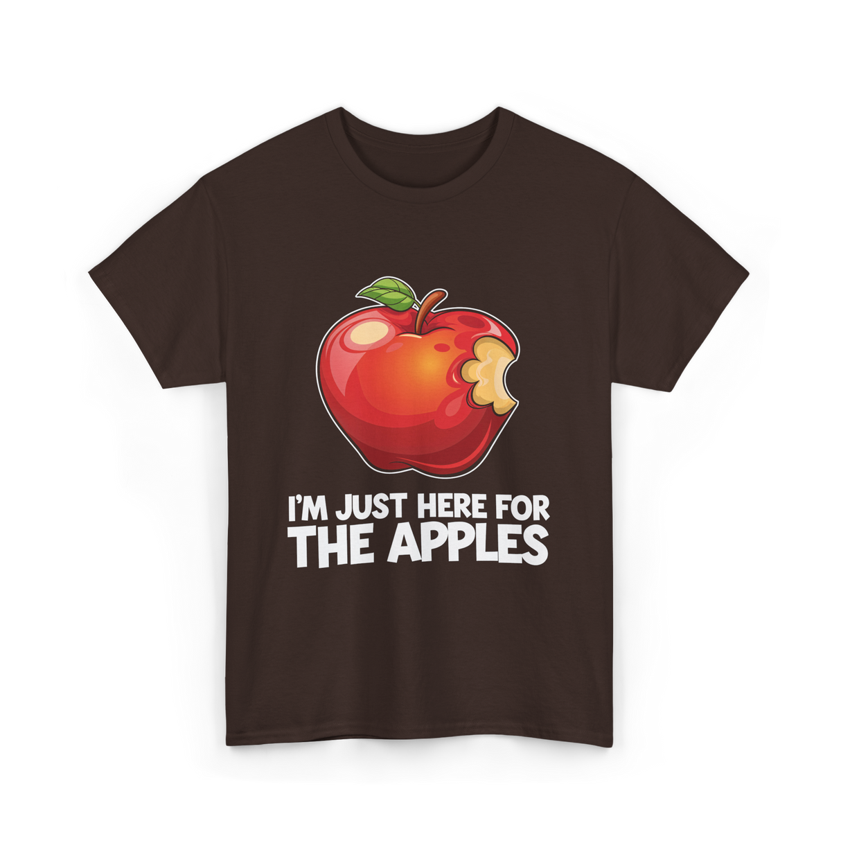 Im Just Here For Apples Apple T-Shirt - Dark Chocolate