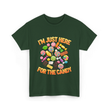 I'm Just Here For Candy Halloween T-Shirt - Forest Green