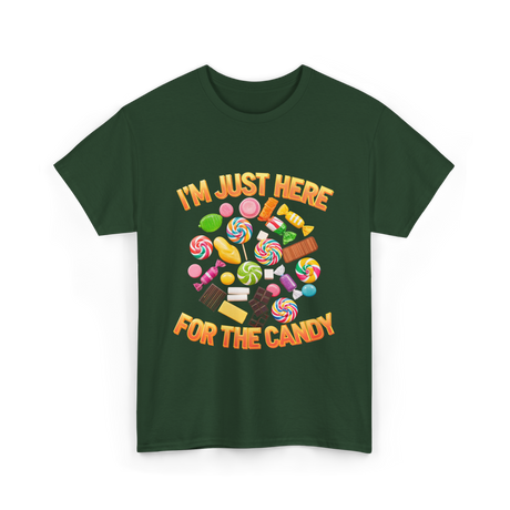 I'm Just Here For Candy Halloween T-Shirt - Forest Green