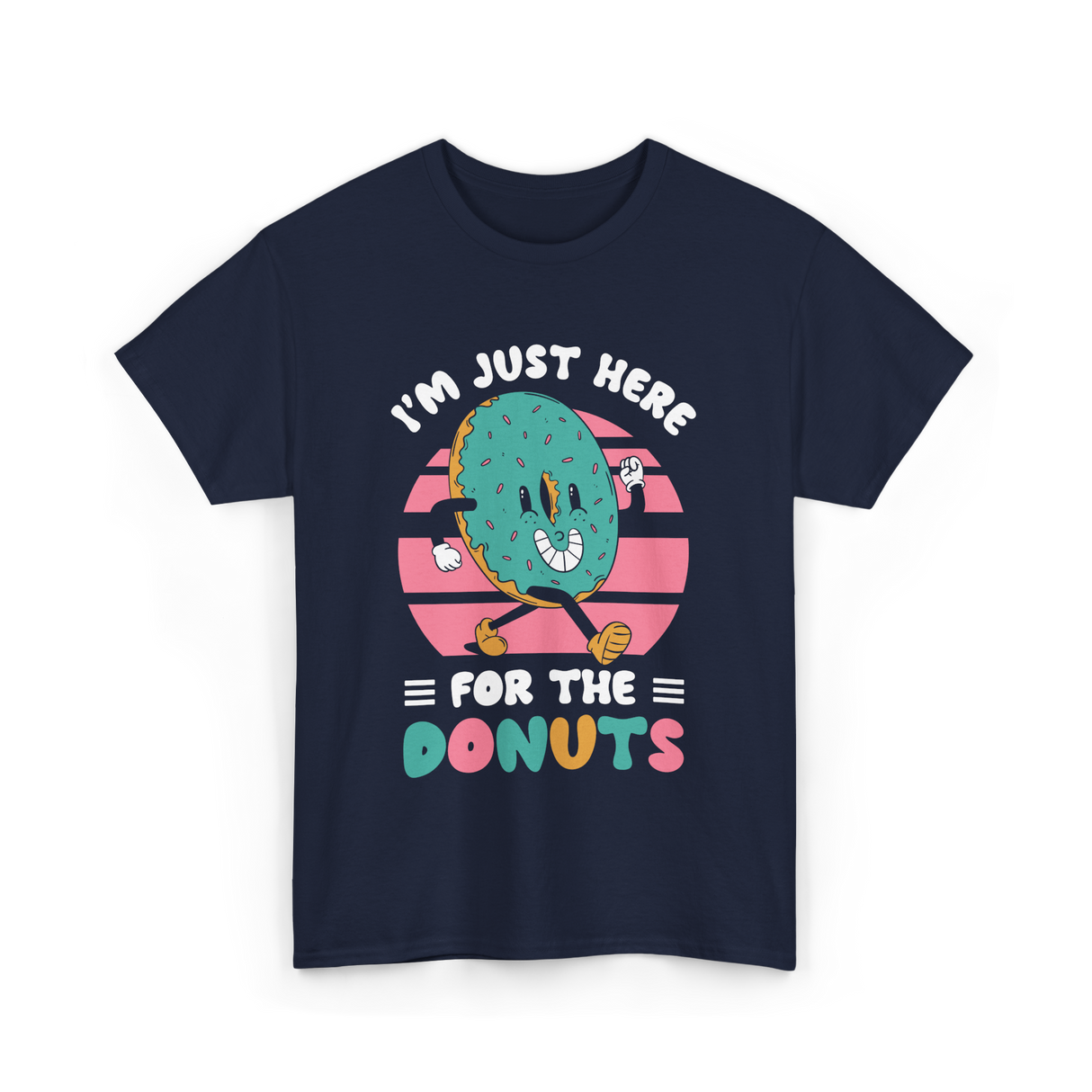 Im Just Here For Donuts Donut T-Shirt - Navy