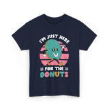 Im Just Here For Donuts Donut T-Shirt - Navy