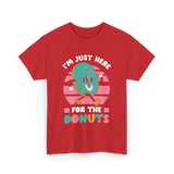 Im Just Here For Donuts Donut T-Shirt - Red