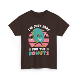 Im Just Here For Donuts Donut T-Shirt - Dark Chocolate