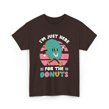 Im Just Here For Donuts Donut T-Shirt - Dark Chocolate