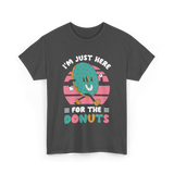 Im Just Here For Donuts Donut T-Shirt - Dark Heather