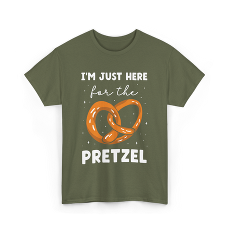 Im Just Here For Pretzel Pretzels T-Shirt - Military Green