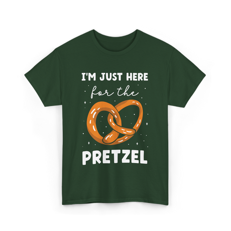 Im Just Here For Pretzel Pretzels T-Shirt - Forest Green