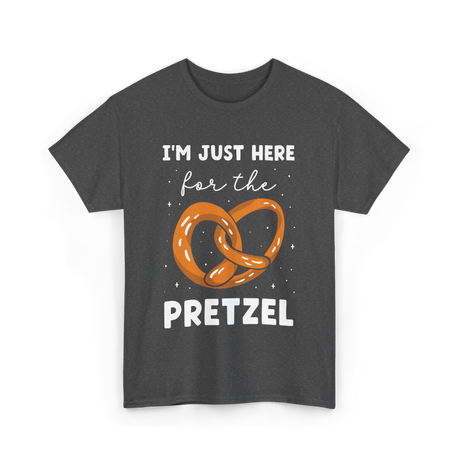 Im Just Here For Pretzel Pretzels T-Shirt - Dark Heather