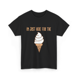 I'm Just Here For The Ice Cream Ice Cream T-Shirt - Black