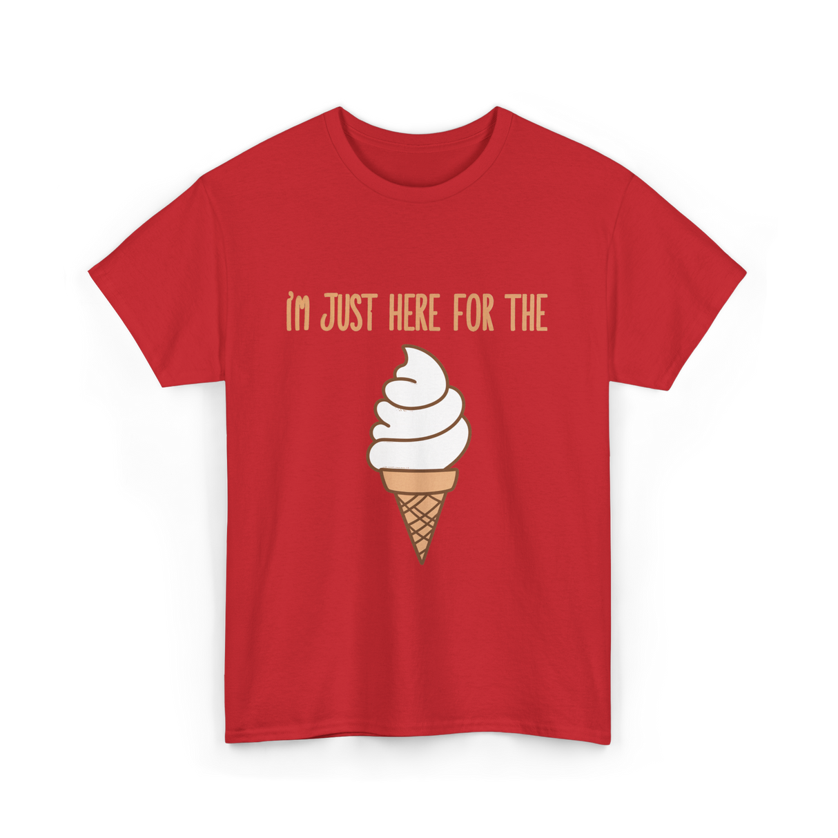 I'm Just Here For The Ice Cream Ice Cream T-Shirt - Red