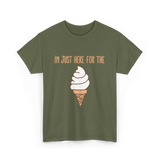 I'm Just Here For The Ice Cream Ice Cream T-Shirt - Military Green