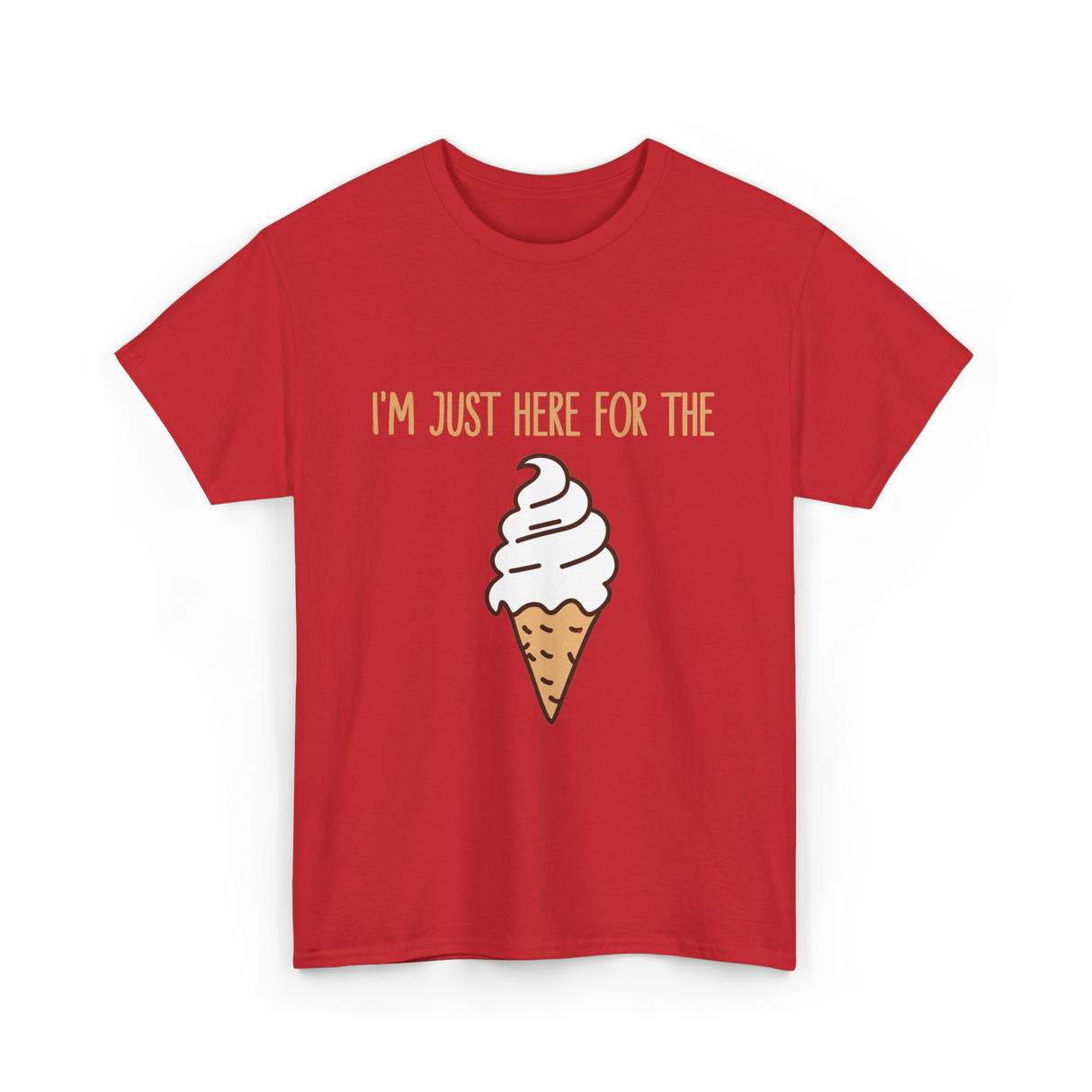 I'm Just Here For The Ice Cream Treats T-Shirt - Red