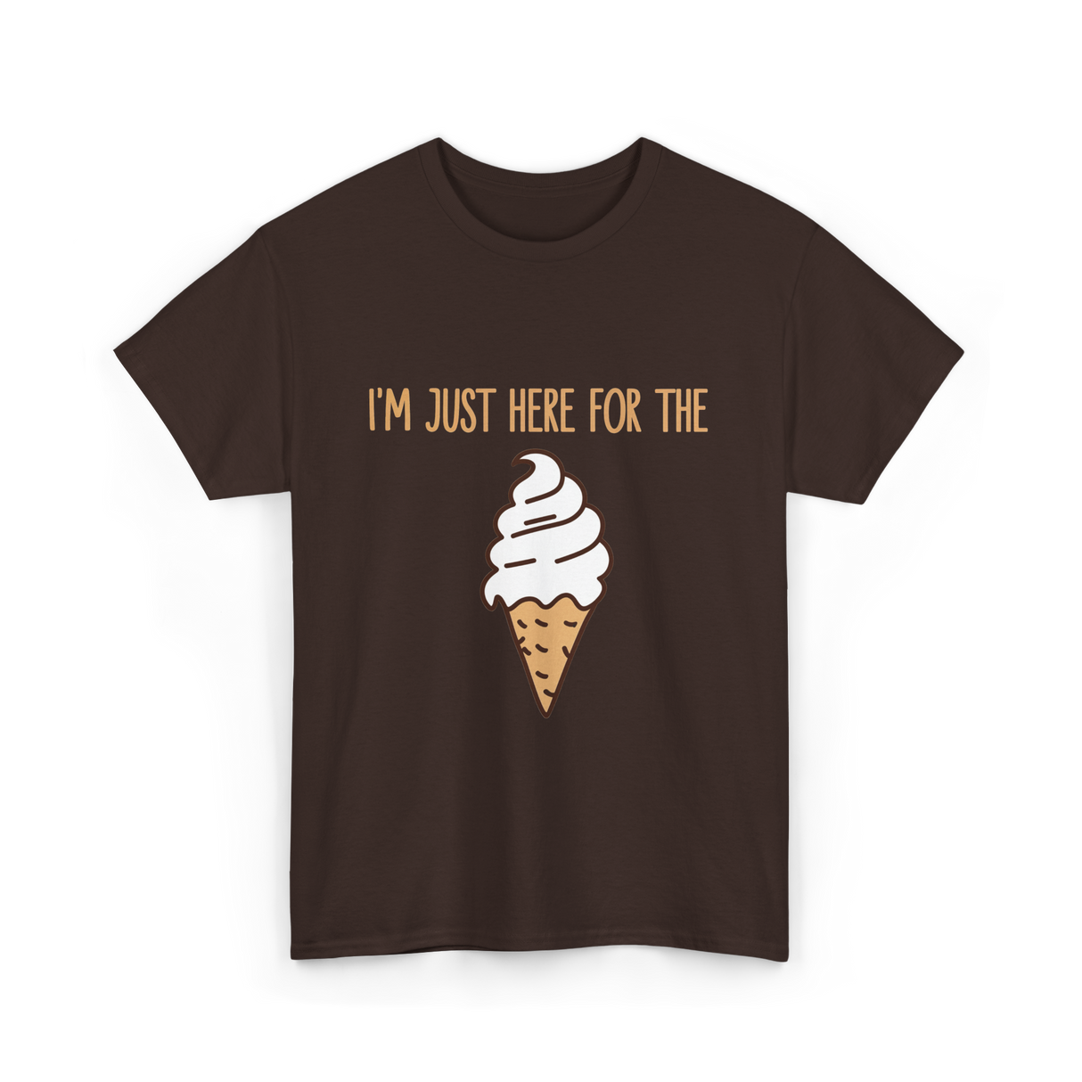 I'm Just Here For The Ice Cream Treats T-Shirt - Dark Chocolate