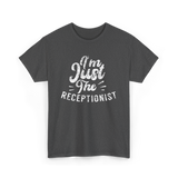 I'm Just The Receptionist T-Shirt - Dark Heather