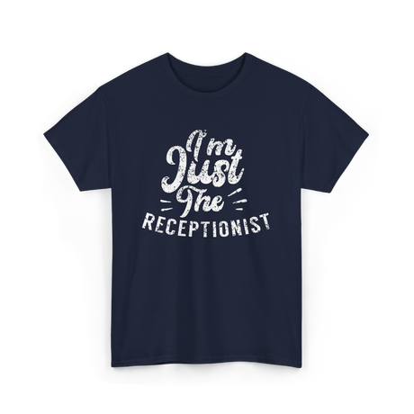 I'm Just The Receptionist T-Shirt - Navy