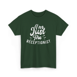 I'm Just The Receptionist T-Shirt - Forest Green