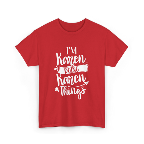 I'm Karen Doing Karen Things T-Shirt - Red