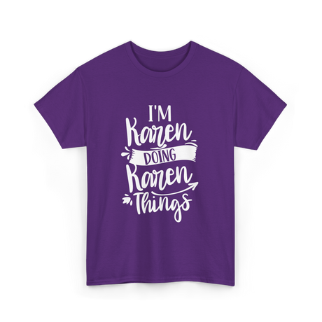 I'm Karen Doing Karen Things T-Shirt - Purple