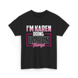 I'm Karen Doing Karen Things T-Shirt - Black