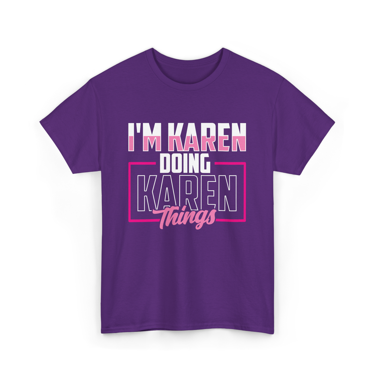 I'm Karen Doing Karen Things T-Shirt - Purple