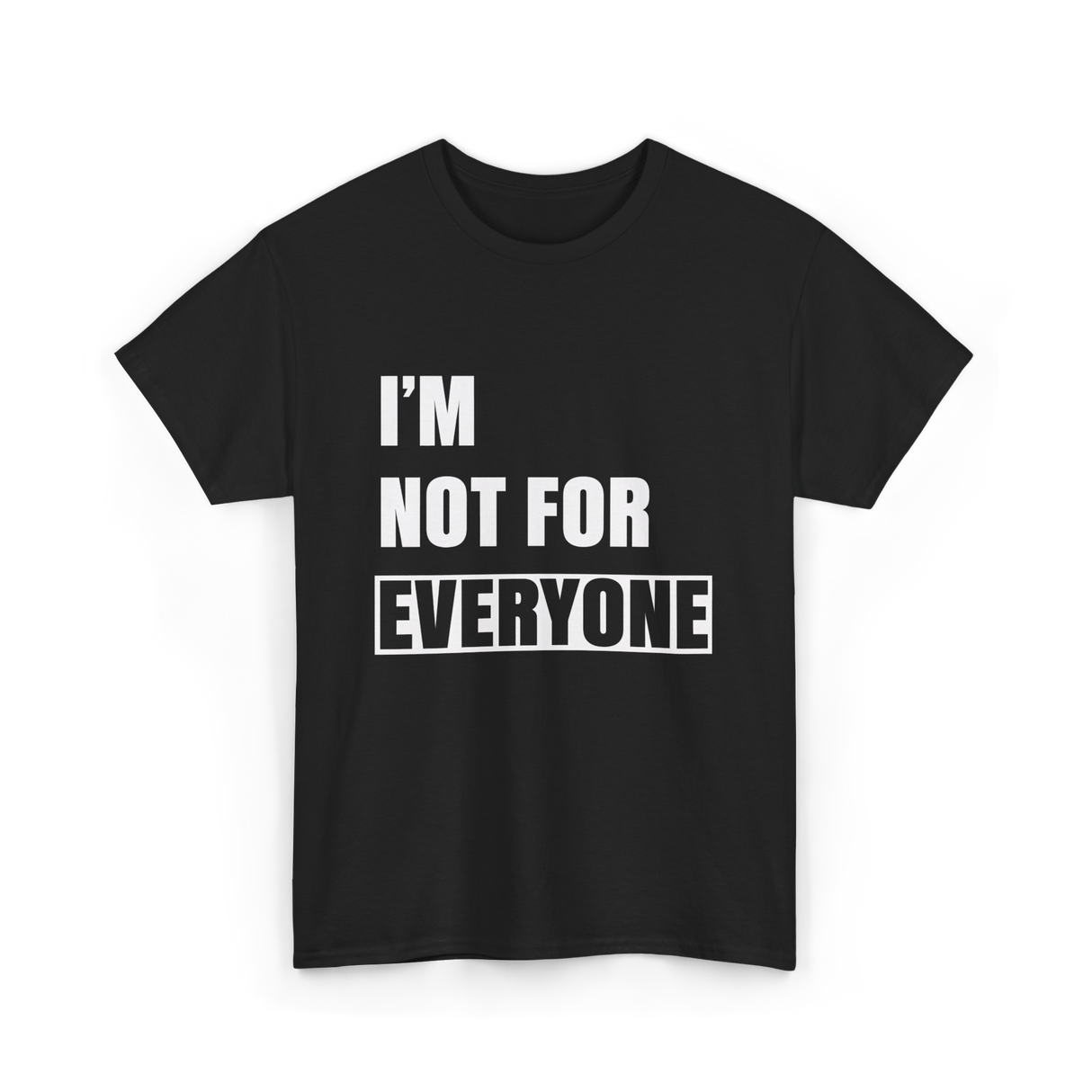 I'm Not For Everyone Anti-Social T-Shirt - Black