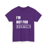 I'm Not For Everyone Anti-Social T-Shirt - Purple