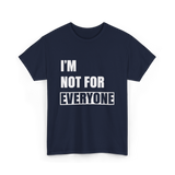 I'm Not For Everyone Anti-Social T-Shirt - Navy