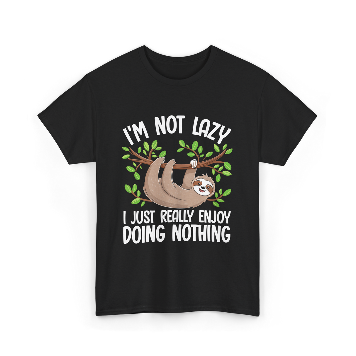 I'm Not Lazy Sloth T-Shirt - Black