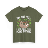 I'm Not Lazy Sloth T-Shirt - Military Green