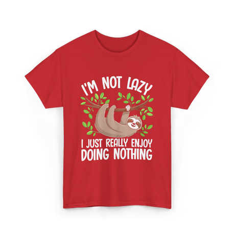 I'm Not Lazy Sloth T-Shirt - Red