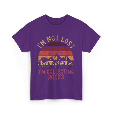 I'm Not Lost Collecting Rocks Geology T-Shirt - Purple