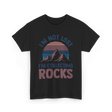 I'm Not Lost Rocks Geology T-Shirt - Black