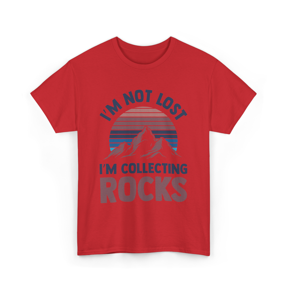 I'm Not Lost Rocks Geology T-Shirt - Red