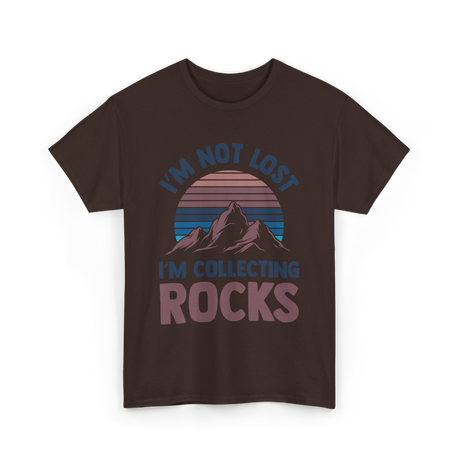 I'm Not Lost Rocks Geology T-Shirt - Dark Chocolate