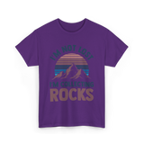 I'm Not Lost Rocks Geology T-Shirt - Purple