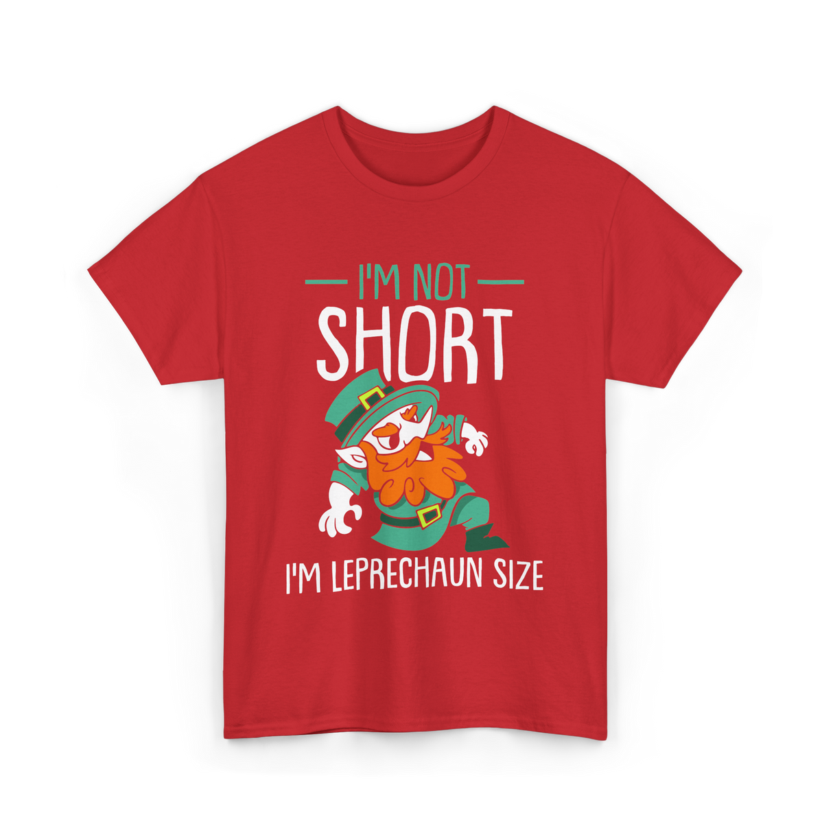 I'm Not Short Leprechaun Size T-Shirt - Red