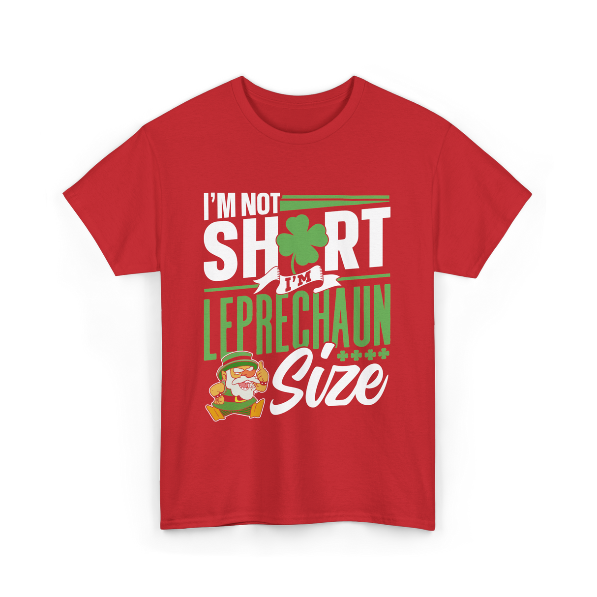 I'm Not Short Leprechaun Size T-Shirt - Red