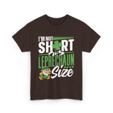 I'm Not Short Leprechaun Size T-Shirt - Dark Chocolate