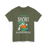 I'm Not Short Leprechaun Size T-Shirt - Military Green