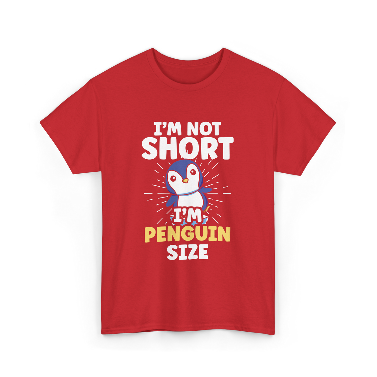 I'm Not Short Penguin Size Penguins T-Shirt - Red