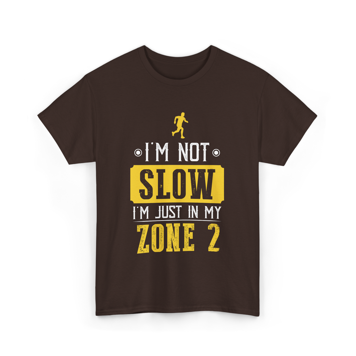 I'm Not Slow Zone 2 Running T-Shirt - Dark Chocolate