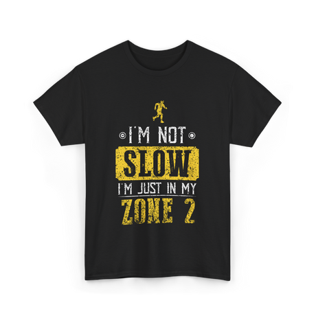 I'm Not Slow Zone 2 Training T-Shirt - Black