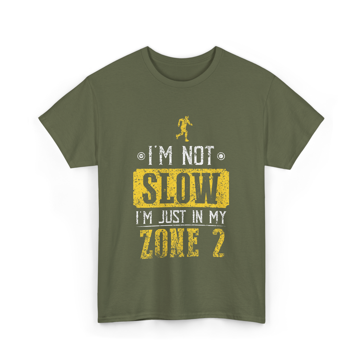 I'm Not Slow Zone 2 Training T-Shirt - Military Green